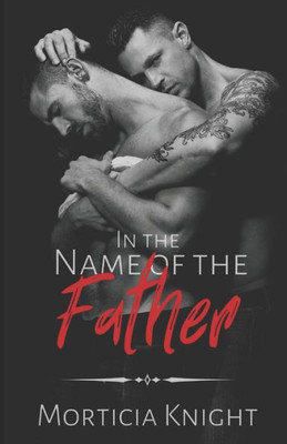 In the Name of the Father (Father Series)