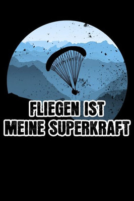 Fliegen ist meine Superkraft (German Edition)