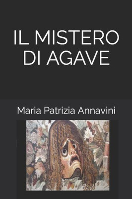 IL MISTERO DI AGAVE (Italian Edition)