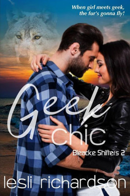 Geek Chic (Bleacke Shifters)