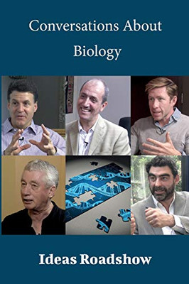 Conversations about Biology (Ideas Roadshow Collections)