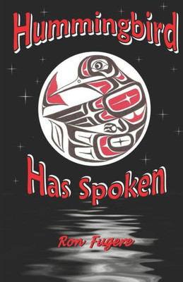 Hummingbird Has Spoken