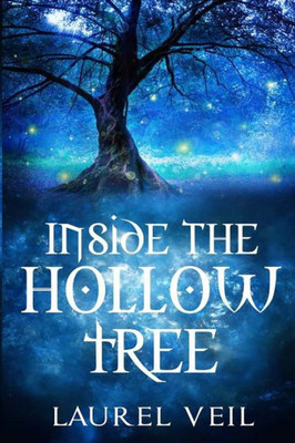 Inside the Hollow Tree