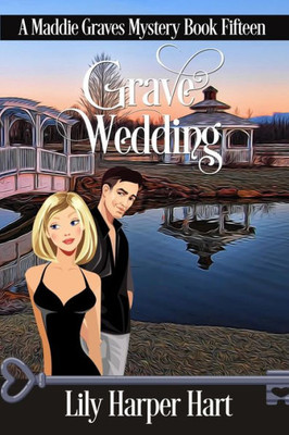 Grave Wedding (A Maddie Graves Mystery)