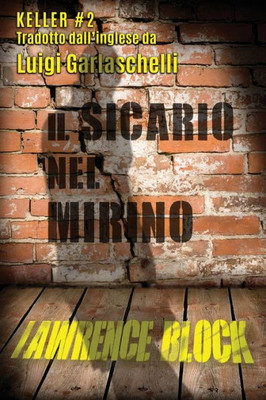 Il Sicario nel Mirino (Keller) (Italian Edition)