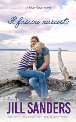 Il fascino nascosto (Silver Cove Series) (Italian Edition)