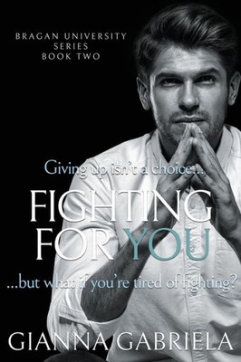 Fighting For You (Bragan University Series)