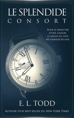 Le splendide consort (Belle Compagnie) (French Edition)