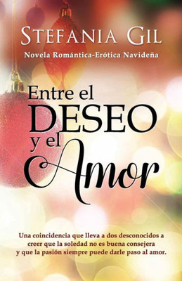 Entre el deseo y el amor: Romance y erotismo (Deseos cumplidos) (Spanish Edition)