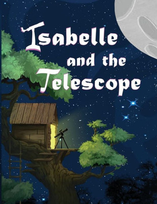 Isabelle and the Telescope (Girls InSpace)