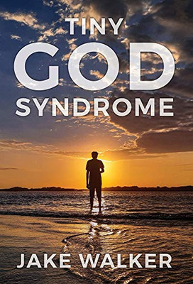 Tiny God Syndrome - Hardcover Tiny God Syndrome - Hardcover