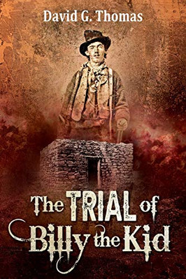 The Trial of Billy the Kid (Mesilla Valley History Series)