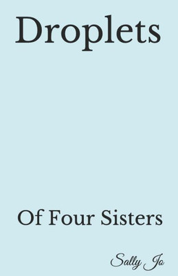 Droplets: Of Four Sisters
