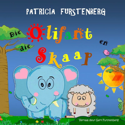 Die Olifant en die Skaap (Babadiertjies van Afrika, Kinder Prentenboeke) (Afrikaans Edition)