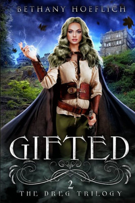 Gifted: (The Dreg Trilogy Book Two)