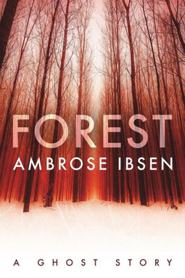 Forest (The Afterlife Investigations)