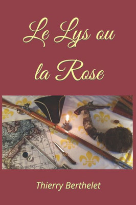 Le Lys ou la Rose (French Edition)
