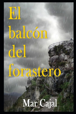 El balcón del forastero (Spanish Edition)