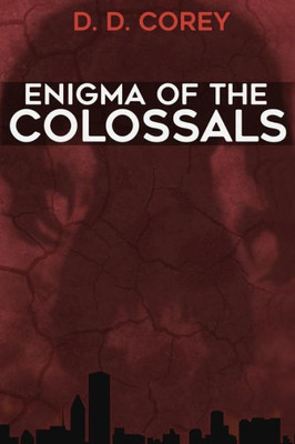 Enigma of the Colossals