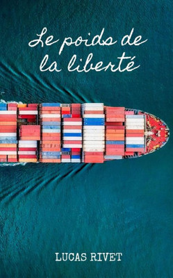 Le poids de la liberté (French Edition)