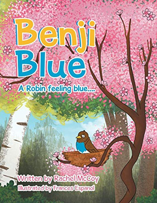 Benji Blue: A Robin Feeling Blue....