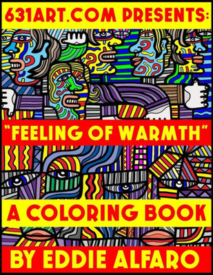 Feeling of Warmth: A Coloring Book (631 Coloring Books)