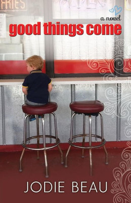 Good Things Come (The Good Life)