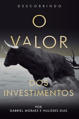 Descobrindo o valor dos investimentos (Portuguese Edition)