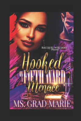 Hooked on a Fifth Ward Menace