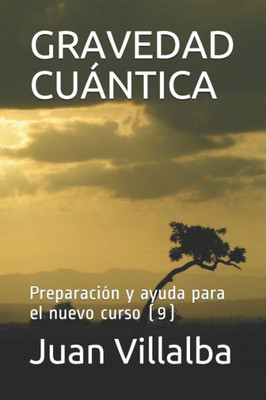 GRAVEDAD CUÁNTICA: Preparación y ayuda para el nuevo curso (9) (Spanish Edition)