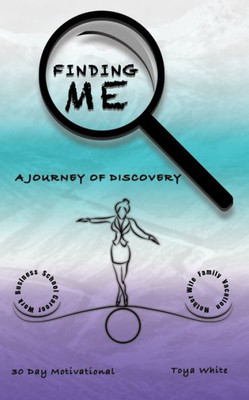 Finding Me: A Journey Of Discovery