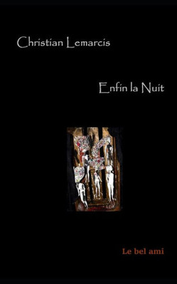 Enfin la Nuit (French Edition)