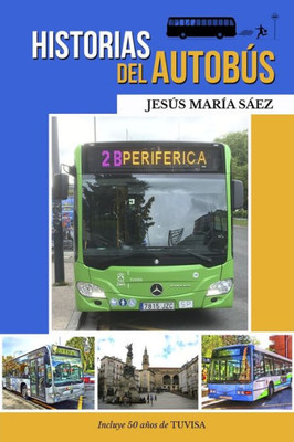 Historias del autobús: Anécdotas de un conductor (Spanish Edition)
