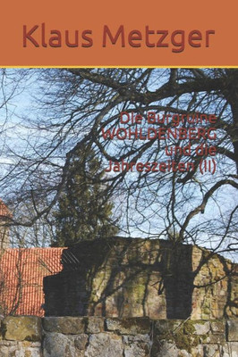 Die Burgruine WOHLDENBERG und die Jahreszeiten (II) (German Edition)