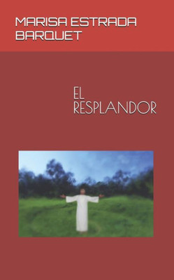 EL RESPLANDOR (Spanish Edition)