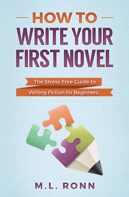 How to Write Your First Novel: The Stress-Free Guide to Writing Fiction for Beginners (Author Level Up)