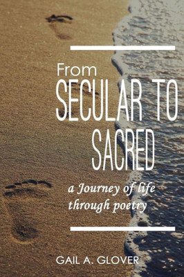From Secular to Sacred: A Journey of Life through Poetry
