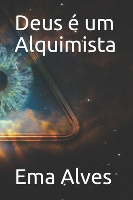 Deus é um Alquimista (Portuguese Edition)