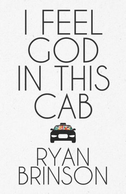 I Feel God in This Cab