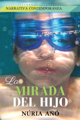 La mirada del hijo (Spanish Edition)