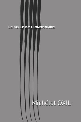 LE VOILE DE L'IGNORANCE (French Edition)
