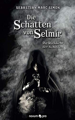 Die Schatten von Selmir: Die Rückkehr der Schatten (German Edition)