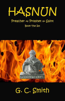 Hasnun Preacher~Prophet~Saint Book The 1st