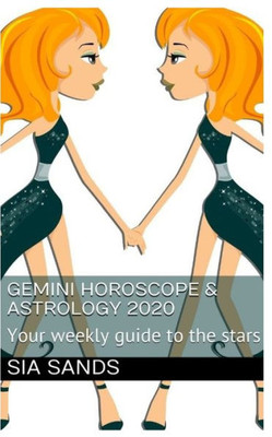 Gemini Horoscope & Astrology 2020: Your weekly guide to the stars (Horoscopes 2020)