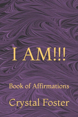 I AM!!!: Book of Affirmations