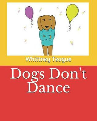 Dogs Don't Dance