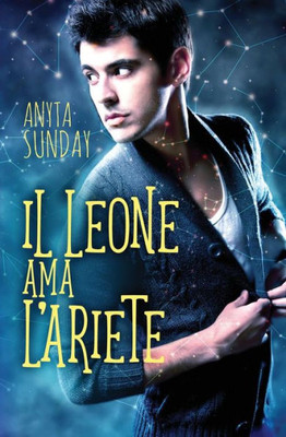 Il Leone ama l'Ariete (Segni d'Amore) (Italian Edition)