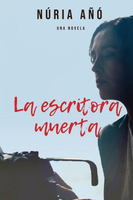 La escritora muerta (Spanish Edition)