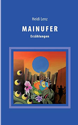 Mainufer: Erzählungen (German Edition)