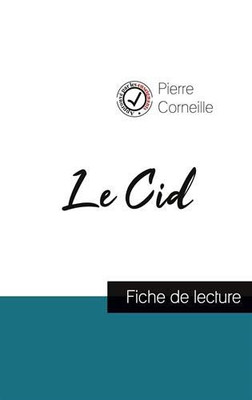 Le Cid de Corneille (fiche de lecture et analyse complète de l'oeuvre) (French Edition)